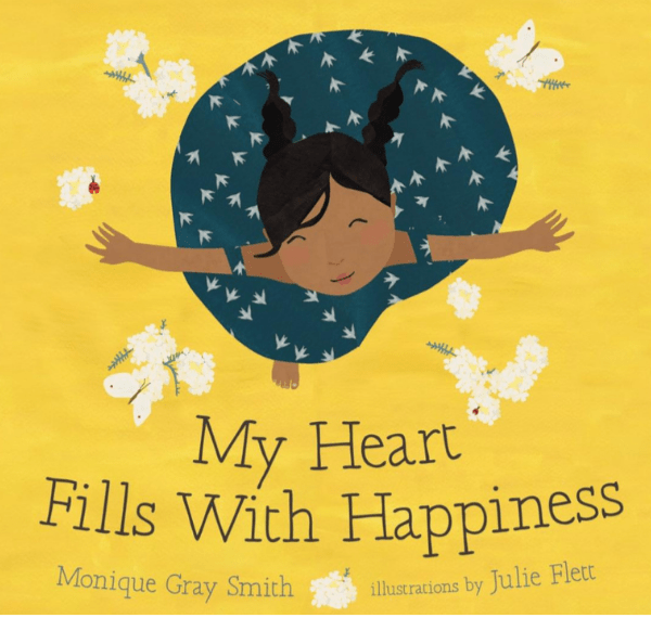 My Heart Fills with Happiness by Monique Gray Smith