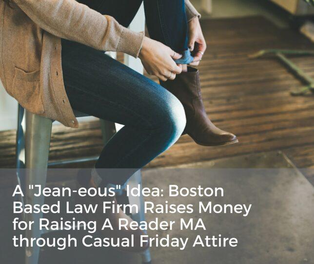 aa "Jean-eous" idea: Boston based law firm raises money for Raising a Reader through Casual Friday Attire